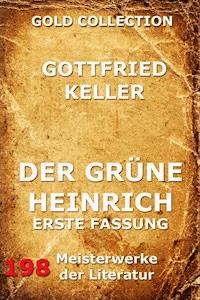 Der grüne Heinrich (Erste Fassung) - Gottfried  Keller - ebook