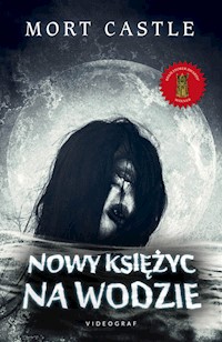 Nowy księżyc na wodzie - Mort Castle - ebook + audiobook + książka