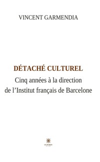 Détaché culturel - Vincent Garmendia - ebook