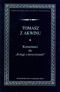 Komentarz do Księgi o przyczynach - Tomasz z Akwinu - książka
