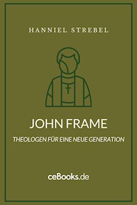 John Frame - Hanniel Strebel - ebook