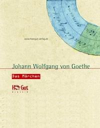 Das Märchen - Johann Wolfgang von Goethe - ebook