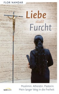 Liebe statt Furcht - Flor Namdar - ebook