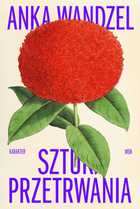 Sztuka przetrwania - Anka Wandzel - ebook + książka