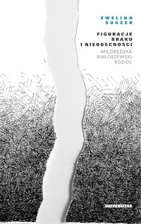Figuracje braku i nieobecności - Suszek Ewelina - książka