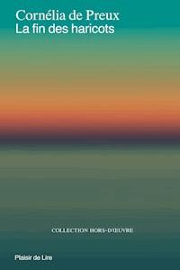 La fin des haricots - Cornélia de Preux - ebook