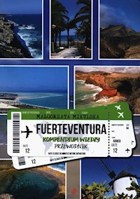 Fuerteventura. Kompendium wiedzy. Przewodnik - Mikulska Małgorzata - książka