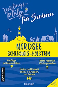 Lieblingsplätze für Senioren - Nordsee Schleswig-Holstein - Elke Weiler - ebook