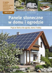 Panele słoneczne w domu i ogrodzie - Jean-Paul Blugeon - książka