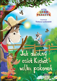 Jak dzielny osioł Kichot wilka pokonał - Lech Tkaczyk - książka