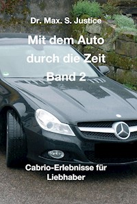 Mit dem Auto durch die Zeit Band 2 - Dr. Max. S. Justice - ebook