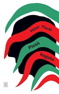 Pieśń koguta - Viktor Fischl - książka