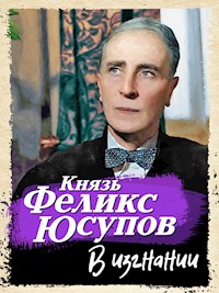 В изгнании - Феликс Юсупов - ebook
