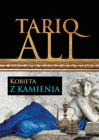 Kobieta z kamienia - Ali Tariq - książka