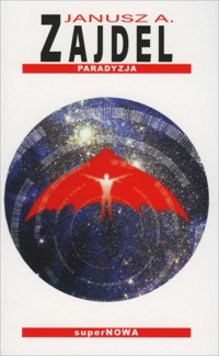 Paradyzja - Janusz A. Zajdel - ebook + audiobook + książka