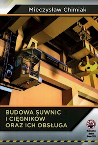 Budowa suwnic i cięgników oraz ich obsługa - Chimiak Mieczysław - książka