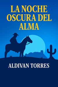 La Noche Oscura Del Alma - Aldivan Teixeira Tôrres - ebook