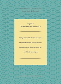 Wpływ czynników środowiskowych na oddziaływanie allelopatyczne bałtyckich sinic Synechococcus - Śliwińska-Wilczewska Sylwia - książka