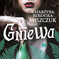 Gniewa - Katarzyna Berenika Miszczuk - ebook + audiobook + książka