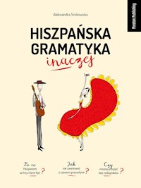Hiszpańska gramatyka inaczej - Srokowska Aleksandra - książka