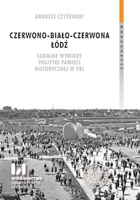 Czerwono-biało-czerwona Łódź - Andrzej Czyżewski - książka