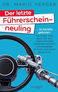Der letzte Führerscheinneuling - Mario Herger - ebook
