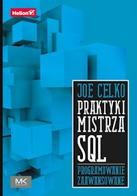 Praktyki mistrza SQL Programowanie zaawansowane - Celko Joe - książka