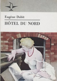 Hotel Du Nord - Eugène Dabit - ebook