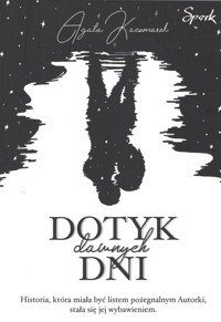 Dotyk dawnych dni - Kaczmarek Agata - książka