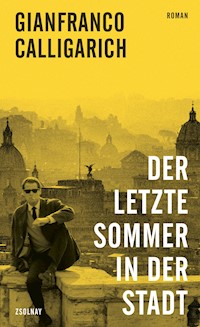 Der letzte Sommer in der Stadt - Calligarich Gianfranco - ebook