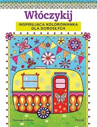 Włóczykij Inspirująca kolorowanka dla dorosłych - McArdle Thaneeya - książka