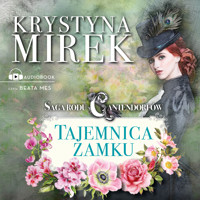 Saga rodu Cantendorfów 1: Tajemnica zamku - Krystyna Mirek - ebook + audiobook