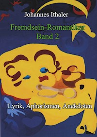 Fremdseinromantiker Band 2 - Johannes Ithaler - ebook