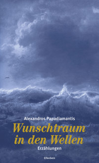 Wunschtraum in den Wellen - Alexandros Papadiamantis - ebook