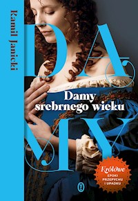 Damy srebrnego wieku - Kamil Janicki - ebook + książka