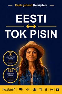 The Language Guide for Travelers - Estonian to Tok Pisin - YouGuide - ebook