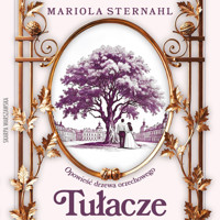 Opowieść drzewa orzechowego. Tułacze - Sternahl Mariola - ebook + audiobook + książka