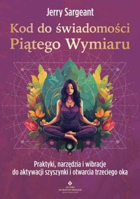 Kod do świadomości Piątego Wymiaru - Sargeant Jerry - książka