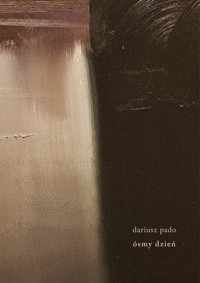 Ósmy dzień - Dariusz Pado - książka