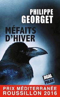 Méfaits d'Hiver : Quand une série d'adultères tourne au drame - Philippe Georget - ebook
