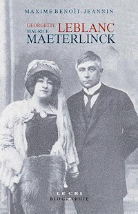 Georgette Leblanc & Maurice Maeterlinck - Maxime Benoît-Jeannin - ebook