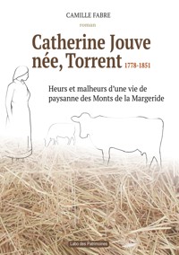Catherine Jouve, née Torrent, 1778-1851 - Camille Fabre - ebook