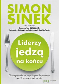 Liderzy jedzą na końcu - Sinek Simon - książka