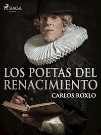 Los poetas del Renacimiento - Carlos Roxlo - ebook