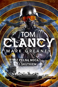 Z pełną mocą i skutkiem - Tom Clancy - książka