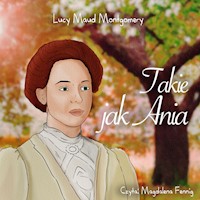 Takie jak Ania - Lucy Maud Montgomery - audiobook