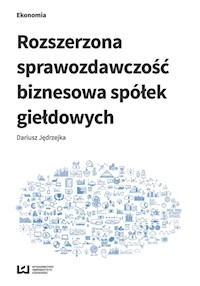 Rozszerzona sprawozdawczość biznesowa spółek giełdowych - Dariusz Jędrzejka - książka
