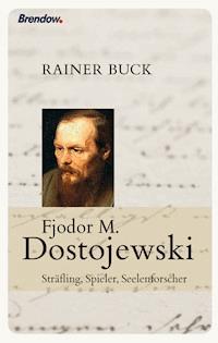 Fjodor M. Dostojewski - Rainer Buck - ebook
