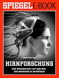 Hirnforschung - Eine Wissenschaft auf dem Weg, den Menschen zu enträtseln - Johann Grolle - ebook