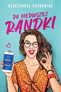 Do pierwszej randki - Rochowiak Aleksandra - ebook + audiobook + książka